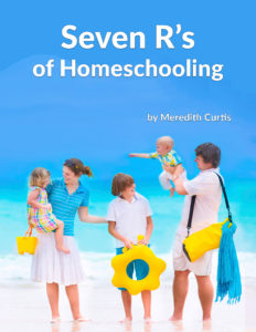 Seven Rs of Homeschooling