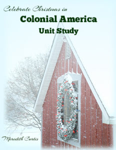 Celebrate Christmas in Colonial America Unit Study