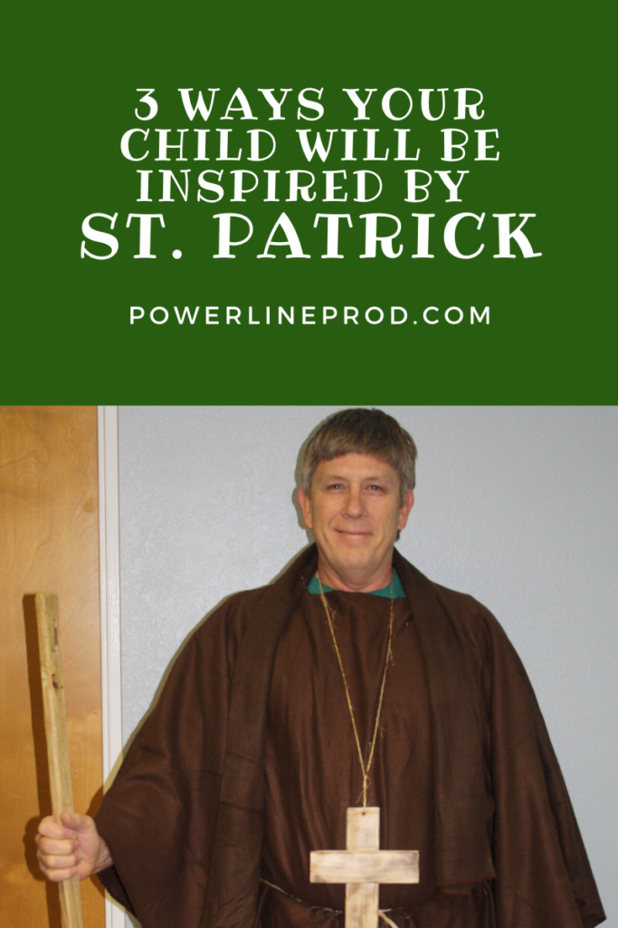 3 Ways Your Child Will Be Inspired by St. Patrick Blog