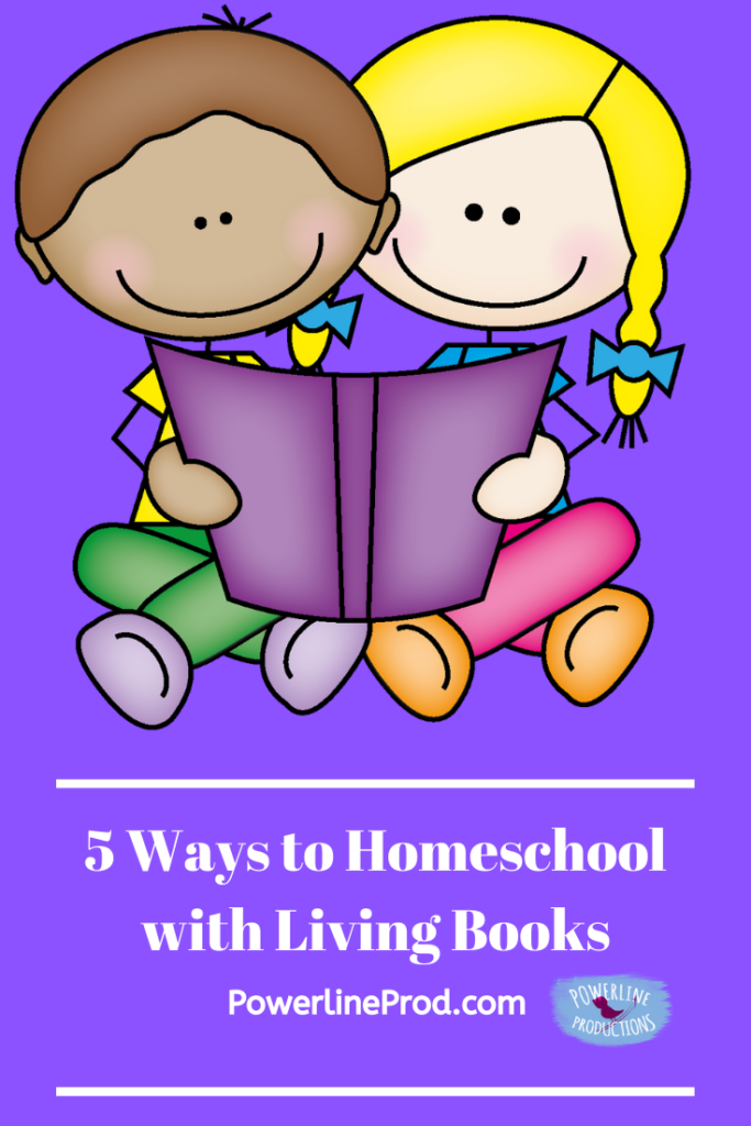 5 Ways to Homeschool with Living Books