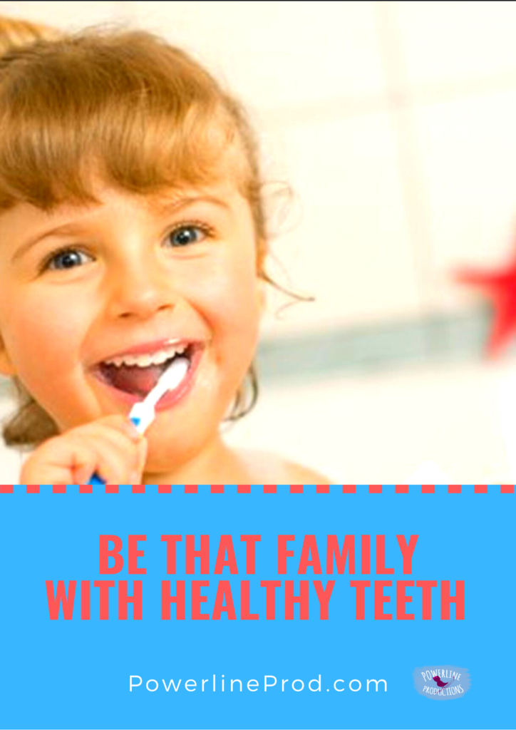 Be The Family With Healthy Teeth