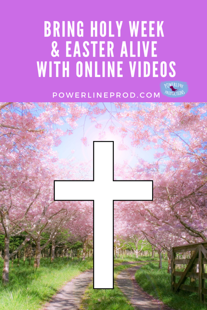 Bring Holy Week Easter Alive with Online Videos Blog