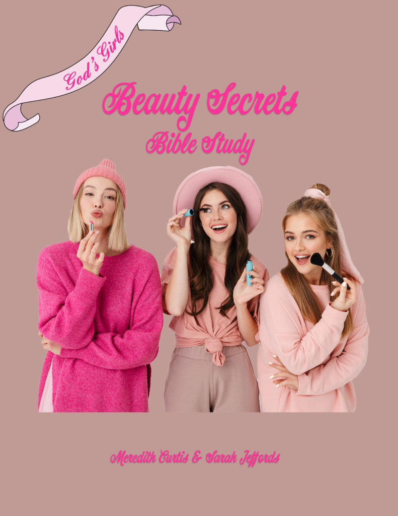 God's Girls Beauty Secrets Bible Study by Meredith Curtis