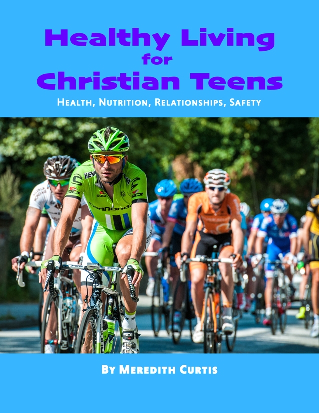 Healthy Living for Christian Teens by Meredith Curtis