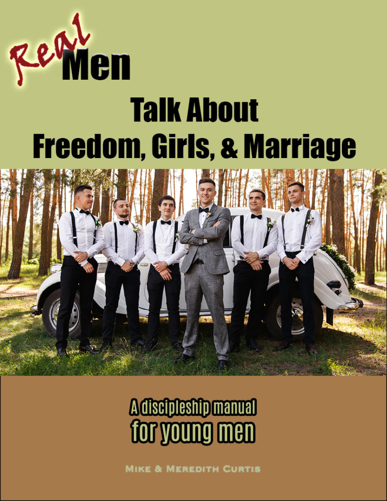 Real Men Talk About Freedom, Girls, & Marriage by Mike & Meredith Curtis