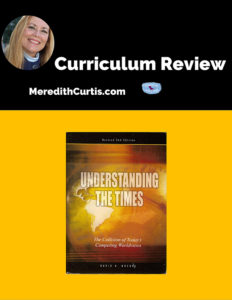 Merey Curriculum Review Understanding the Times & Thinking Like a Christian