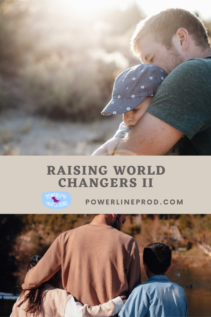 Raising World Changers II
