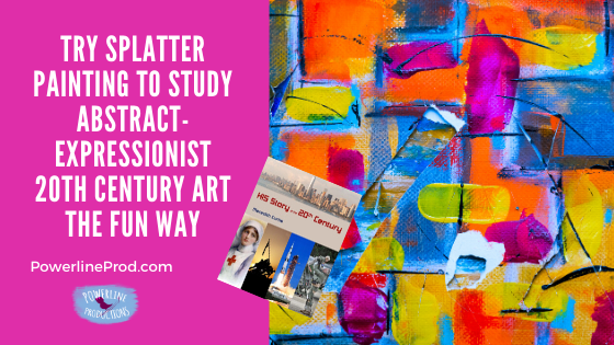 Try Splatter Painting to Study Abstract Expressionist 20th Century Art the Fun Way