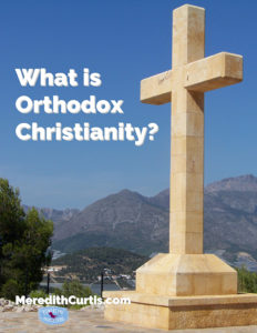 What is Orthodox Christianity