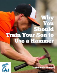 Why You Should Train Your Son to Use a Hammer