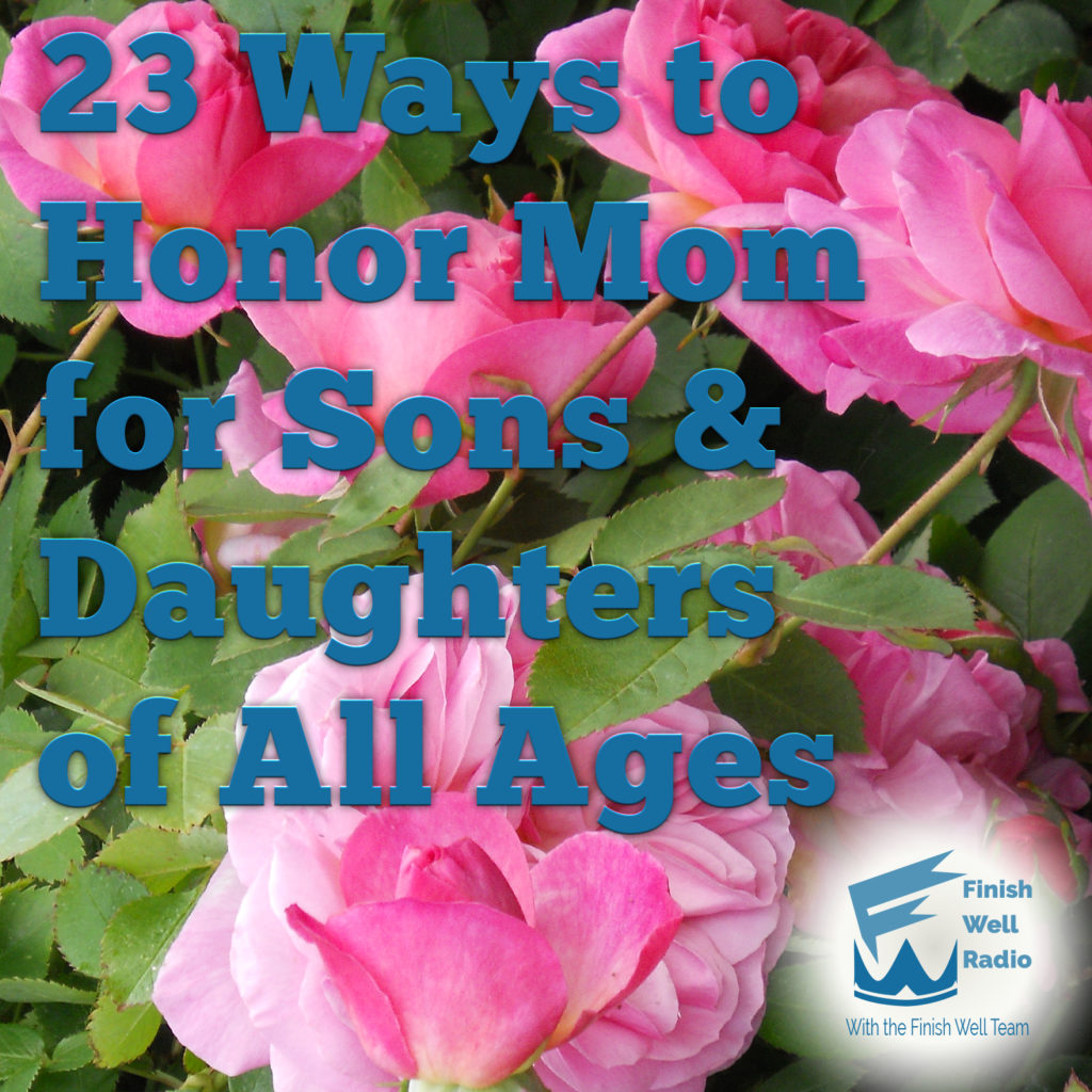 23 Ways to Honor Mom for Sons and Daughters of All Ages