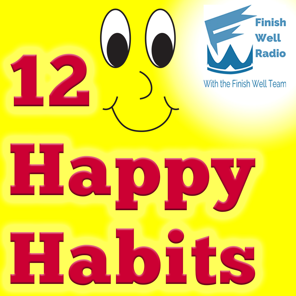 Finish Well Radio, Podcast #080, 12 Happy Habits with Meredith Curtis on the Ultimate Homeschool Radio Network