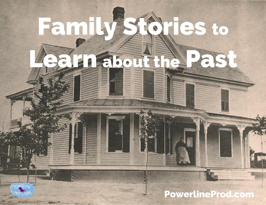 Family Stories to Learn about the Past