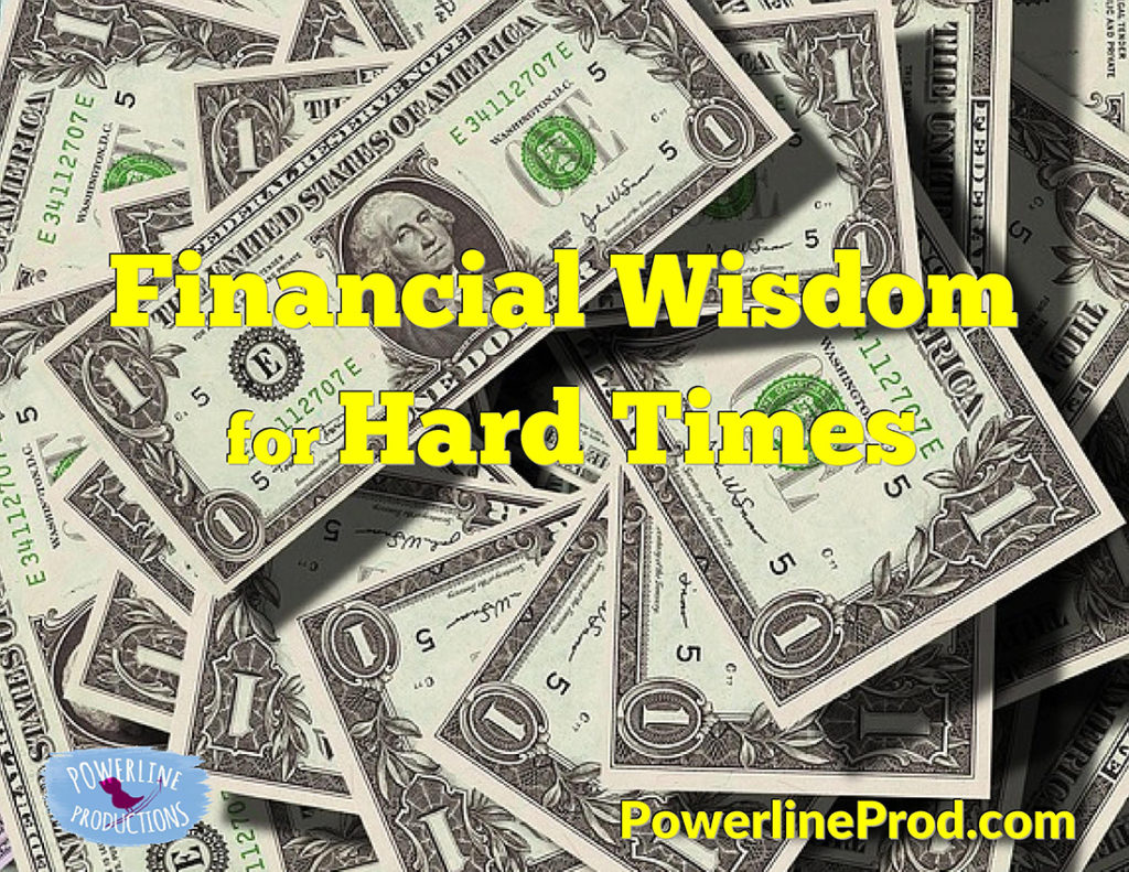 Financial Wisdom for Hard Times