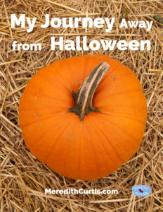 My Journey Away from Halloween