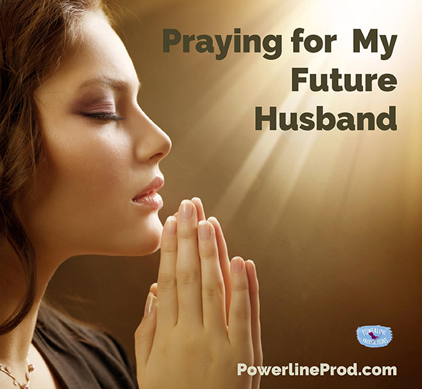 Praying for My Future Husband