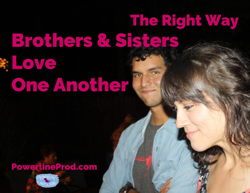 The Right Way Brothers & Sisters Love One Another