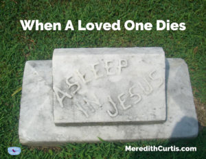 When A Loved One Dies