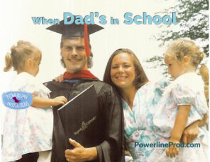 When Dad's in School