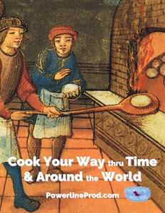 Cook Your Way Thru Time & Around the World