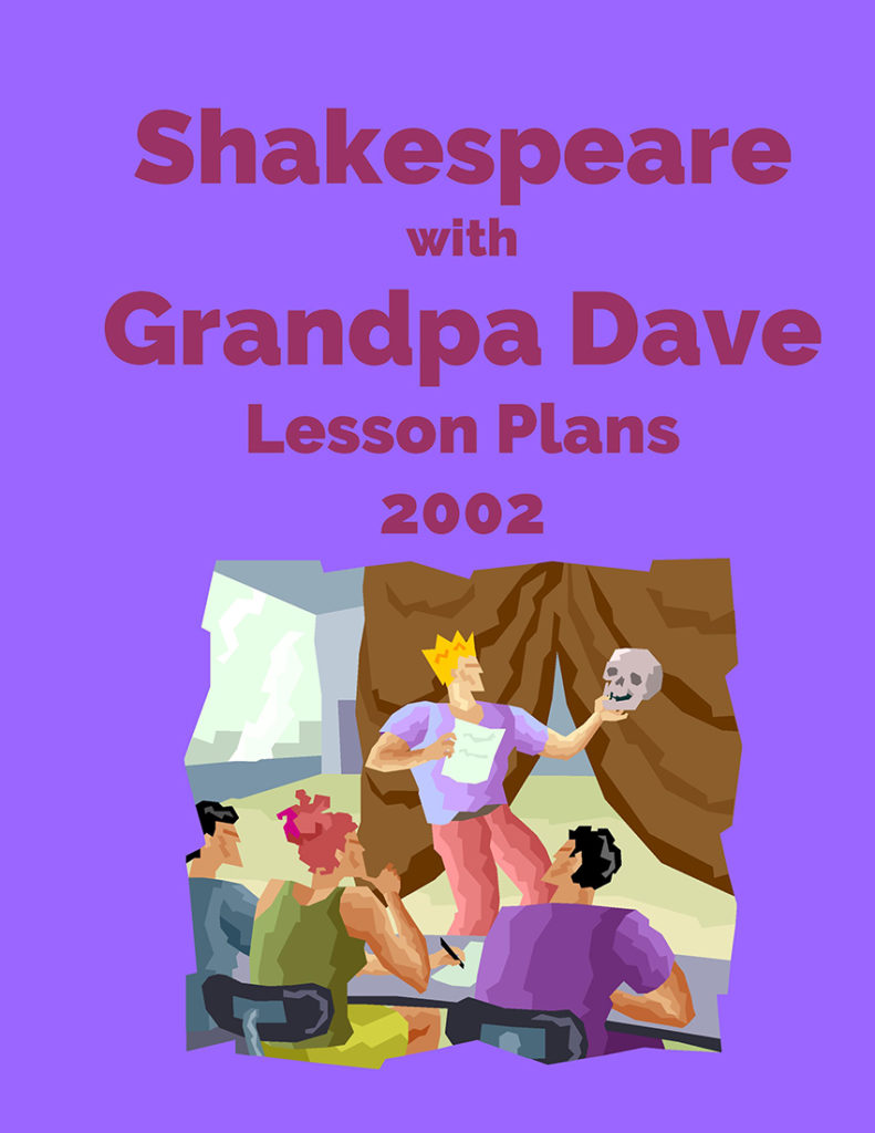 Shakespeare Lesson Plans with Grandpa Dave 2002