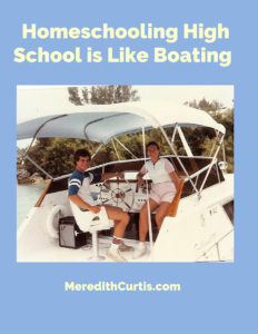 Homeschooling High School is Like Boating