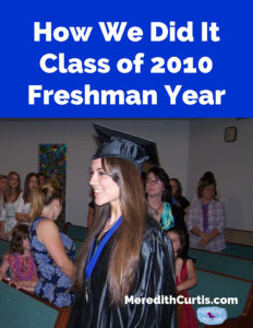 How We Did It Class of 2010 Freshman Year
