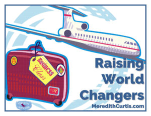 Raising World Changers