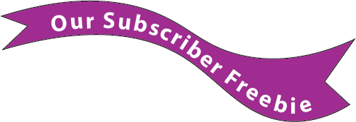 Our Subscriber Freebie Banner